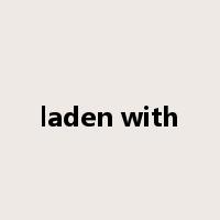 laden with是什么意思