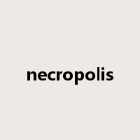 necropolis是什么意思