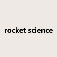 rocket science是什么意思