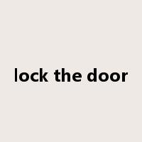 lock the door是什么意思