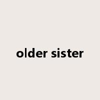 older sister是什么意思