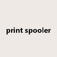 print spooler是什么意思