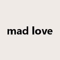mad love是什么意思