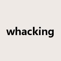 whacking是什么意思