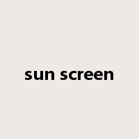 sun screen是什么意思