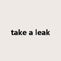 take a leak是什么意思