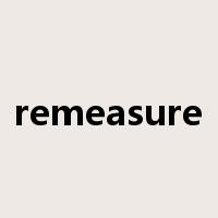 remeasure是什么意思