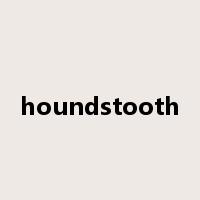 houndstooth是什么意思