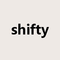 shifty是什么意思