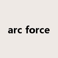 arc force是什么意思