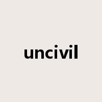 uncivil是什么意思