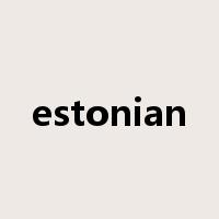 estonian是什么意思