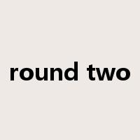 round two是什么意思