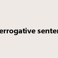 interrogative sentence是什么意思