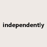 independently是什么意思