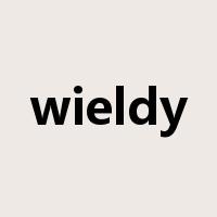 wieldy是什么意思