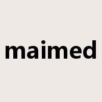 maimed是什么意思