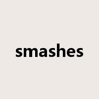smashes是什么意思