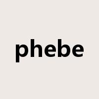 phebe是什么意思