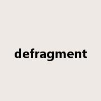 defragment是什么意思