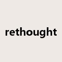 rethought是什么意思
