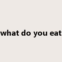 what do you eat是什么意思