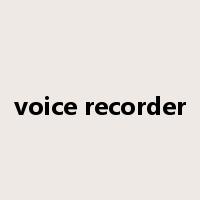 voice recorder是什么意思