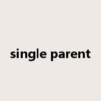 single parent是什么意思