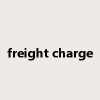 freight charge是什么意思