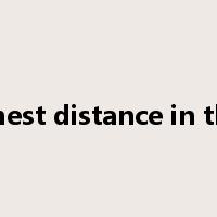 the furthest distance in the world是什么意思