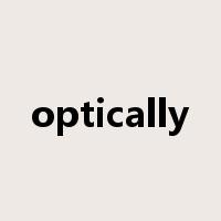 optically是什么意思