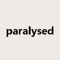 paralysed是什么意思