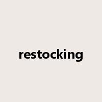 restocking是什么意思
