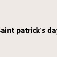saint patrick's day是什么意思