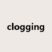 clogging是什么意思