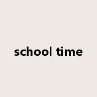 school time是什么意思