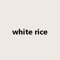 white rice是什么意思