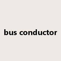 bus conductor是什么意思