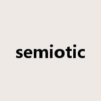 semiotic是什么意思