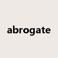 abrogate是什么意思