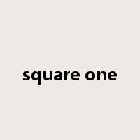 square one是什么意思