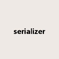 serializer是什么意思