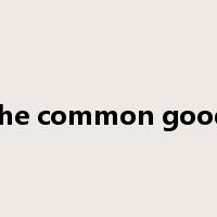 the common good是什么意思