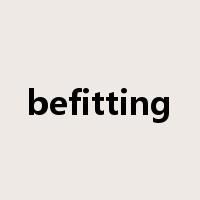 befitting是什么意思