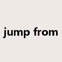 jump from是什么意思