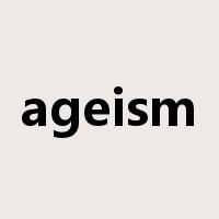 ageism是什么意思