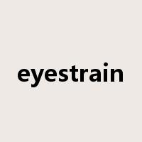 eyestrain是什么意思