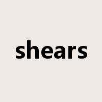 shears是什么意思