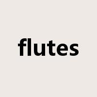 flutes是什么意思
