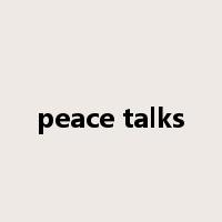 peace talks是什么意思